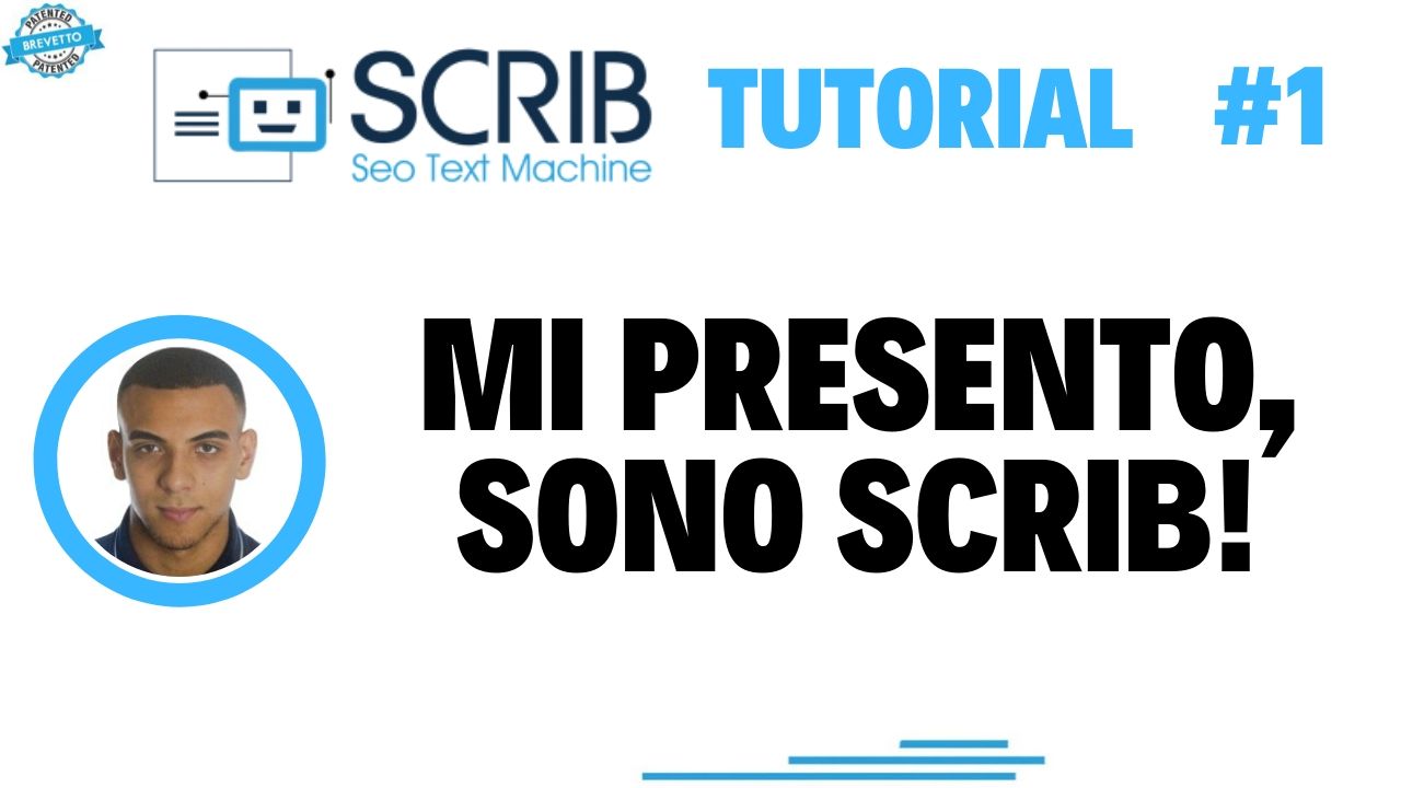 Video Tutorial - Mi presento! Sono SCRIB, Seo Text Machine